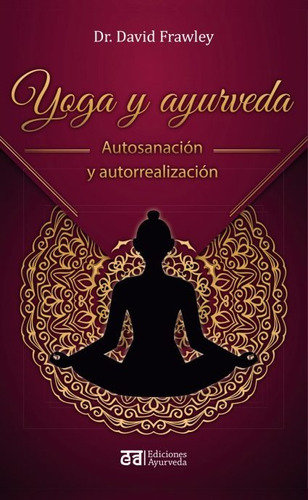 Yoga Y Aryurveda -david Frawley