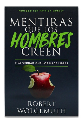 Libro Mentiras Que Los Hombres Creen Robert Wolgemuth