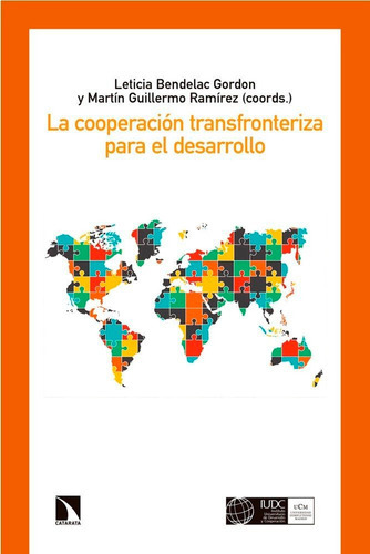 La cooperaciÃÂ³n transfronteriza para el desarrollo, de Bendelac Gordon, Leticia. Editorial Los Libros de la Catarata, tapa blanda en español