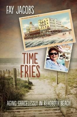 Time Fries! - Fay Jacobs (paperback)