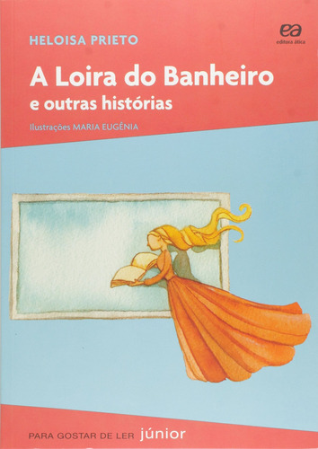 A loira do banheiro, de Prieto, Heloisa. Série Para gostar de ler Júnior Editora Somos Sistema de Ensino, capa mole em português, 2015