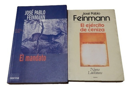 Lote 2 Libros De José P. Feinmann, Mandato - Ejercito Ceniza