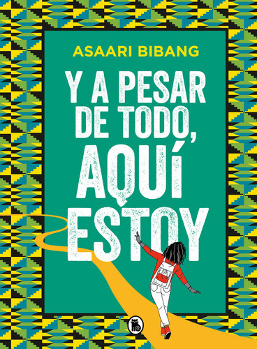 Y A Pesar De Todo, Aqui Estoy ( Libro Original ), De Asaari Bibang, Asaari Bibang. Editorial Bruguera En Español
