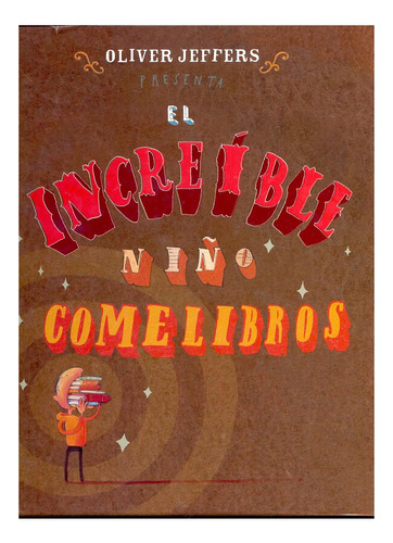 Libro El Increible Niño Comelibros - Oliver Jeffers