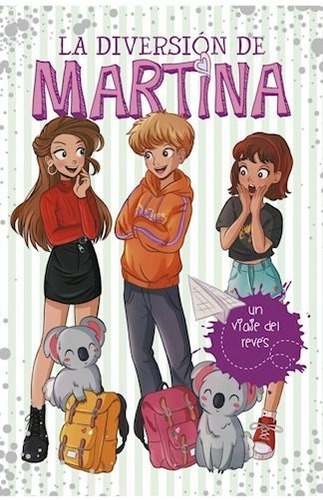 Libro 8. La Diversion De Martina : Un Viaje Del Reves De Mar