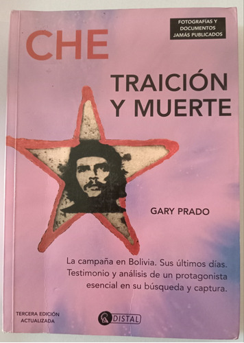Che Guevara Traición Y Muerte Gary Prado Salmón Fotos 
