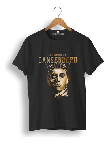 Remera: Canserbero Sigo Siendo El Rey Memoestampados