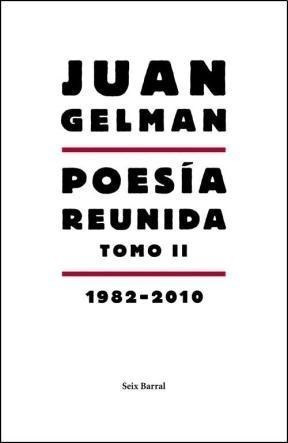 Poesia Reunida Tomo 2 - Juan Gelman - Libro Seix Barral