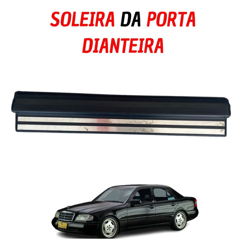 Soleira Dianteira Direita Mercedes C280 1993 A 2000 Original
