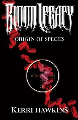 Libro Blood Legacy: Origin Of Species - Hawkins, Kerri A.