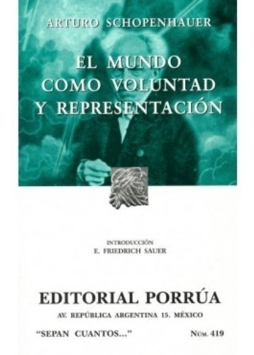 El Mundo Como Voluntad Y Representación, De Schopenhauer, Arturo . Editorial Porrúa México En Español