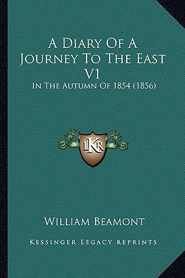 Libro A Diary Of A Journey To The East V1: In The Autumn ...