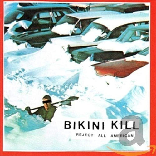 Cd: Bikini Kill Reject All American Usa Import Cd