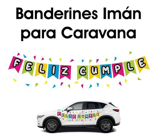 Banderines Iman Feliz Cumple Caravana Auto Con Envío Gratis