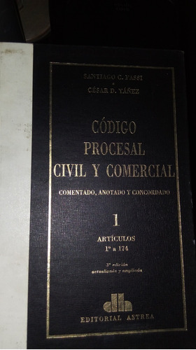 Código Procesal Civil y Comercial de la Nación y demás. 1, de FASSI, SANTIAGO C. - MAURINO, ALBERTO L. - YÁÑEZ, CESAR D.. Editorial Astrea, edición 3 en español