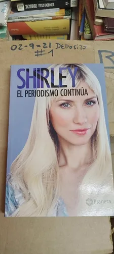 comprar Libro Shirley El Periodismo Continúa. Editorial Planeta