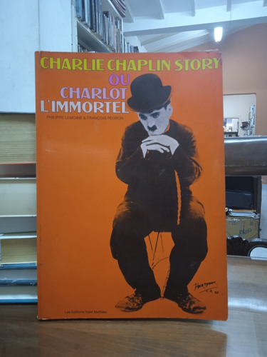 Charlie Chaplin Story-philippe Lemoine