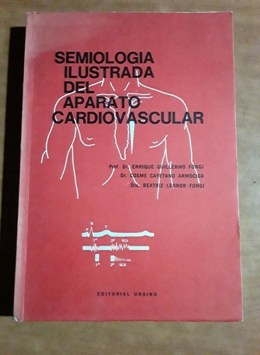 Semiologia Ilustrada Del Aparato Cardiovascular - Ursino