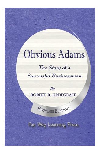 Libro: Obvious Adams: La Historia De Un Exitoso Hombre De Ne