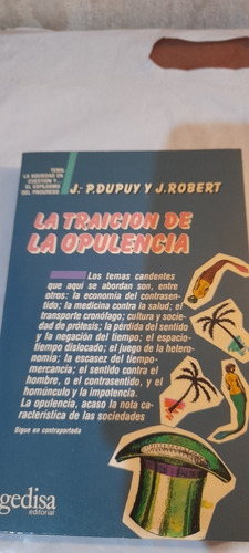 La Traición De La Opulencia De J P Dupuy - J Robert (usado)