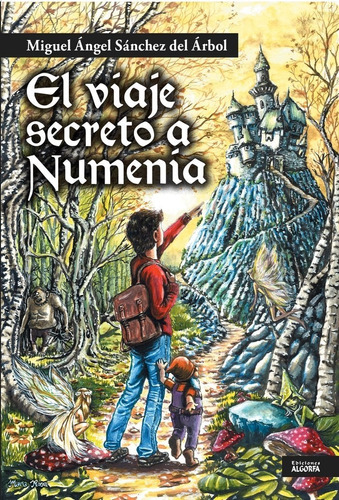 El Viaje Secreto A Numenia, De Sánchez Del Árbol, Miguel Ángel. Editorial Ediciones Algorfa, Tapa Blanda En Español