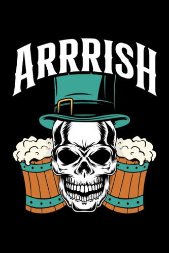 Libro: Calavera Irlandesa Con Cerveza: Dot Grid Journal Todo