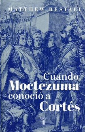 Libro Cuando Moctezuma Conoció A Cortés Nvo