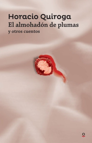 El Almohadon De Plumas Y Otros Cuentos - Serie Roja