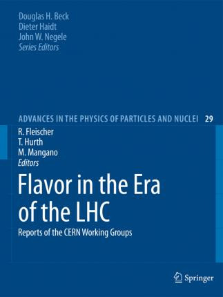 Libro Flavor In The Era Of The Lhc : Reports Of The Cern ...