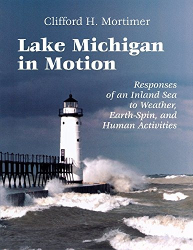 Lake Michigan In Motion Responses Of An Inland Sea To Weathe