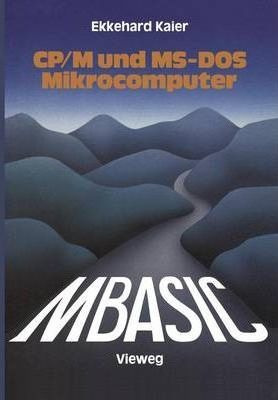 Mbasic-wegweiser Fur Mikrocomputer Unter Cp/m Und Ms-dos ...