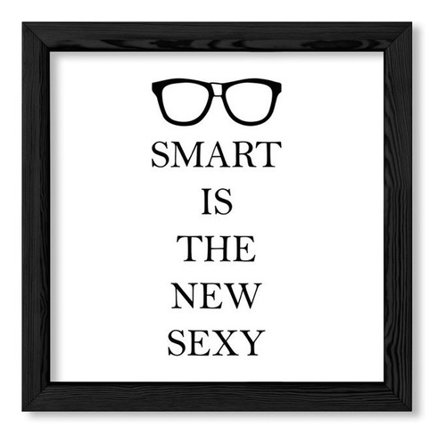 Cuadros Para Casa 20x20 Chato Negro Smart Is The New Sexy