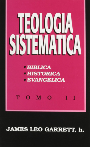 Libro: Teologia Sistematica Tomo Ii (spanish Edition)