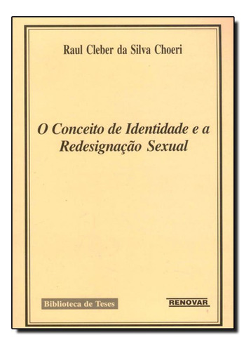 -, de Raul Cléber da Silva Choeri. Editorial Renovar, tapa mole en português