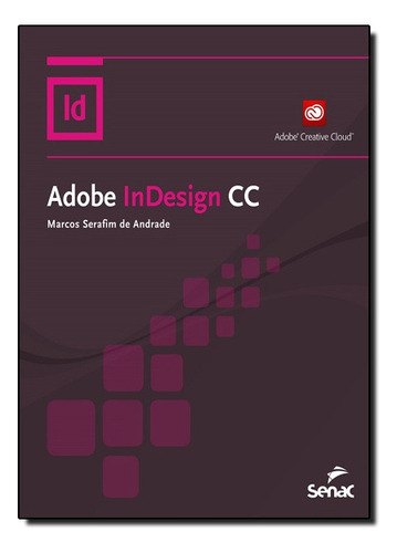 Adobe Indesign Cc, De Marcos Serafim De Andrade. Editora Senac Em Português