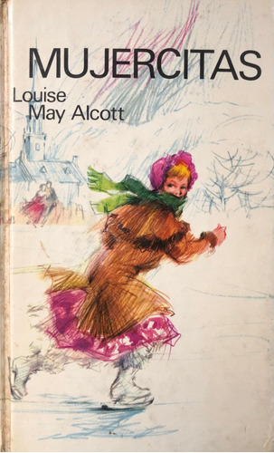 Mujercitas. Louise May Alcott.