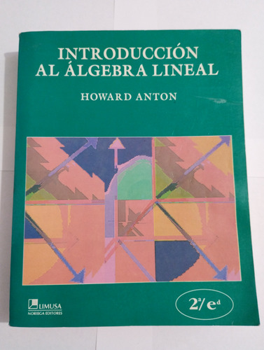 Introducción Al Álgebra Lineal - Howard Anton