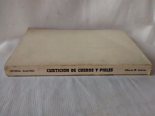 Imagen 2 de 6 de Curticion De Cueros Y Pieles Alberto M Lacerca Albatros