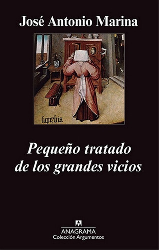 Pequeño Tratado De Los Grandes Vicios - Marina, Jose Antonio