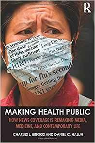 Making Health Public How News Coverage Is Remaking Media, Me