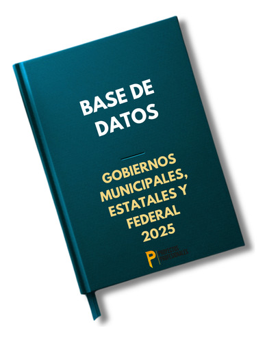 Base De Datos Gobierno Municipales, Estatales Y Federal 2025