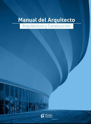 Manual Del Arquitecto Arquitectura Y Construcción