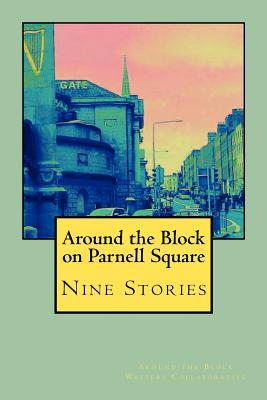 Libro Around The Block On Parnell Square: Nine Stories - ...