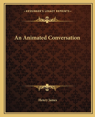 Libro An Animated Conversation - James, Henry