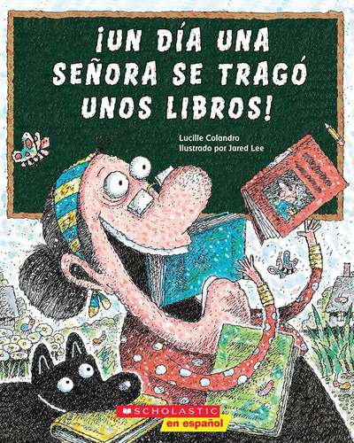 Libro: ¡un Día Una Señora Se Tragó Unos Libros! (there Was