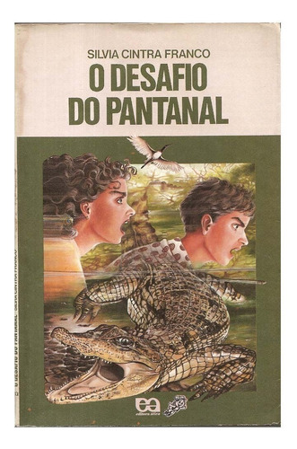 O Desafio No Pantanal - Silva Cintra Franco