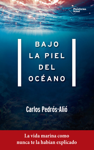 Libro Bajo La Piel Del Ocã©ano - Carlos Pedrã³s-aliã³