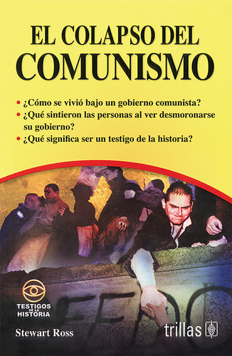 El Colapso Del Comunismo, De Ross Stewart. Editorial Trillas, Tapa Blanda, Edición 1 En Español, 2014