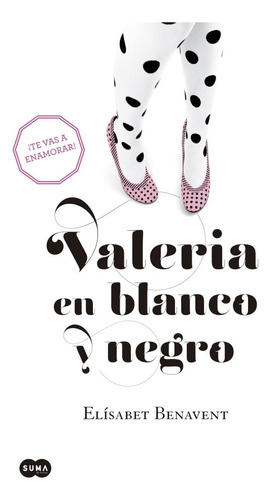 Valeria En Blanco Y Negro - Elisabet Benavent
