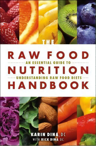 The Raw Food Nutrition Handbook, De Karin Dina. Editorial Book Publishing Company, Tapa Blanda En Inglés